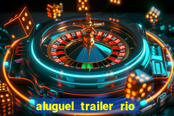 aluguel trailer rio grande do sul